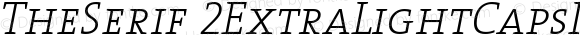 TheSerif 2 ExtraLight Caps Italic