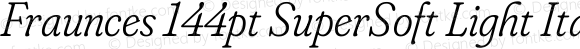 Fraunces 144pt SuperSoft Light Italic