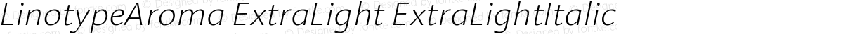 LinotypeAroma ExtraLight ExtraLightItalic