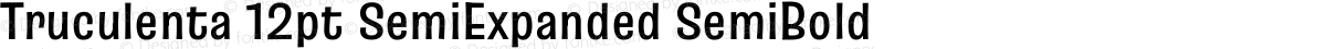 Truculenta 12pt SemiExpanded SemiBold