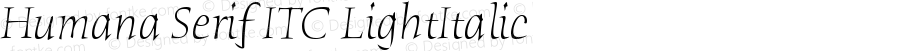 Humana Serif ITC Light Italic