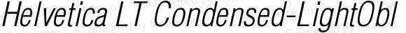Helvetica LT Condensed-LightObl