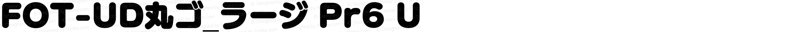 FOT-UD丸ゴ_ラージ Pr6 U