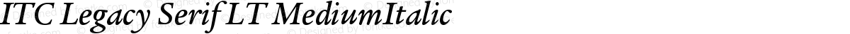 ITC Legacy Serif LT MediumItalic