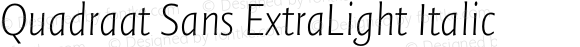 Quadraat Sans ExtraLight Italic