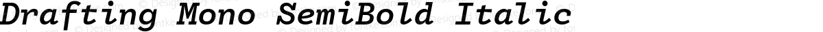 Drafting Mono SemiBold Italic