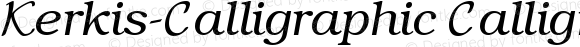 Kerkis-Calligraphic Calligraphic Version 001.000