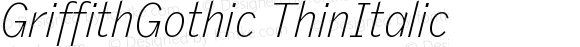 GriffithGothic-ThinItalic