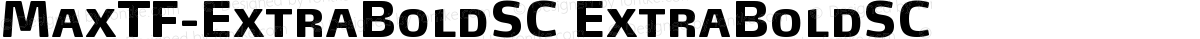MaxTF-ExtraBoldSC ExtraBoldSC
