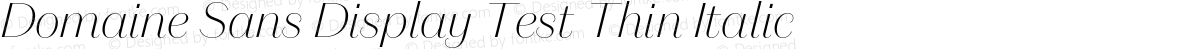 Domaine Sans Display Test Thin Italic