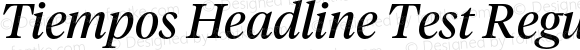 Tiempos Headline Test Regular Italic