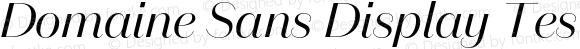Domaine Sans Display Test Regular Italic