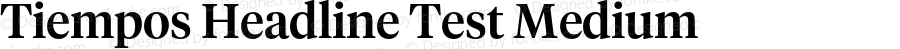 TiemposHeadline-MediumTest