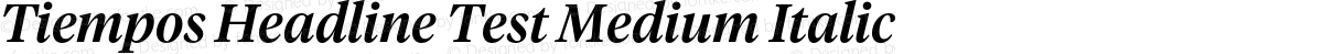 Tiempos Headline Test Medium Italic