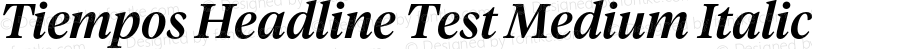 TiemposHeadline-MediumItalicTest