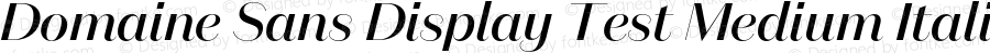 Domaine Sans Display Test Medium Italic