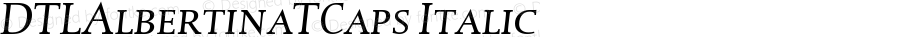 DTLAlbertinaTCaps Italic