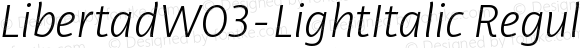LibertadW03-LightItalic Regular