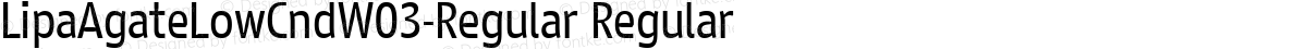 LipaAgateLowCndW03-Regular Regular