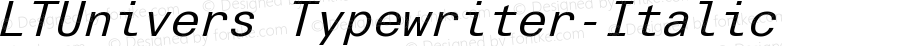 LTUnivers Typewriter Italic