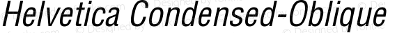 Helvetica Condensed Oblique
