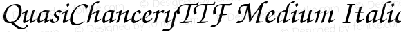 QuasiChanceryTTF Medium Italic