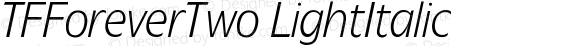 TFForeverTwo LightItalic