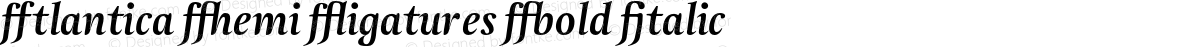 Atlantica Demi Ligatures Bold Italic