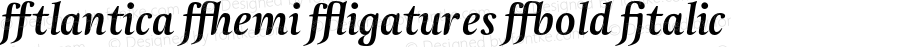 Atlantica Demi Ligatures Bold Italic