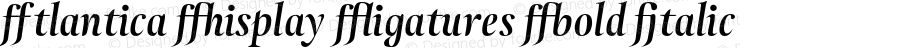 Atlantica Display Ligatures Bold Italic