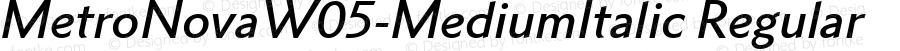 MetroNovaW05-MediumItalic Regular Version 1.10