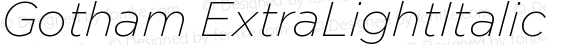 Gotham ExtraLightItalic