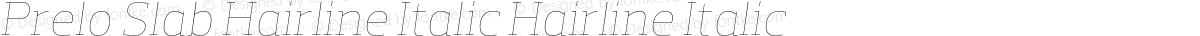 Prelo Slab Hairline Italic Hairline Italic