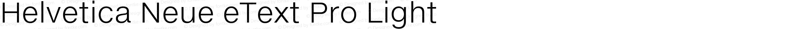 Helvetica Neue eText Pro Light