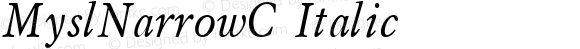 MyslNarrowC Italic