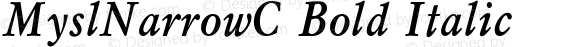 MyslNarrowC Bold Italic