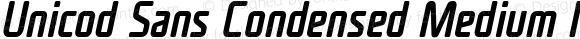 Unicod Sans Condensed Medium Italic