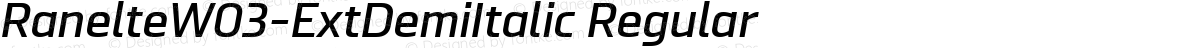 RanelteW03-ExtDemiItalic Regular