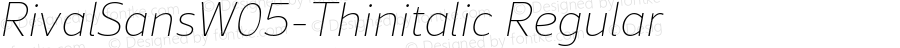 RivalSansW05-Thinitalic Regular Version 1.00