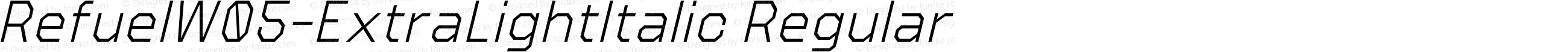 RefuelW05-ExtraLightItalic Regular