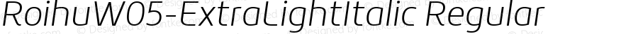 RoihuW05-ExtraLightItalic Regular