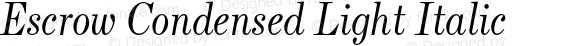 Escrow Condensed Light Italic