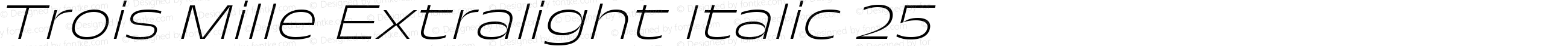 Trois Mille Extralight Italic 25