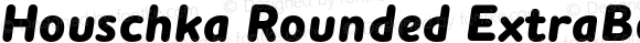 Houschka Rounded ExtraBold Italic