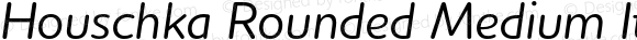 Houschka Rounded Medium Italic