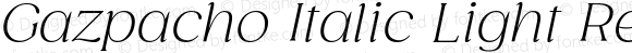 Gazpacho Italic Light Regular