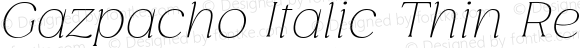 Gazpacho Italic Thin Regular