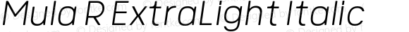 Mula R ExtraLight Italic