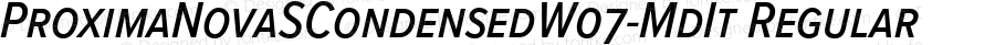 ProximaNovaSCondensedW07-MdIt Regular