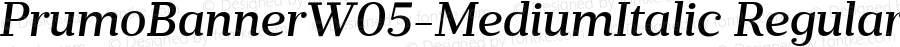 PrumoBannerW05-MediumItalic Regular Version 1.10